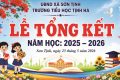 TRƯỜNG TIỂU HỌC TỊNH HÀ TỔ CHỨC LỄ TỔNG KẾT NĂM HỌC 2025-2026